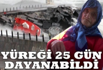 Anne yüreği 25 gün dayanabildi