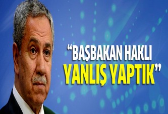 Arınç: Sayın Başbakan haklı, ikimiz de yanlış yaptık