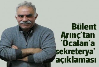 Arınç'tan 'Öcalan'a sekreterya' açıklaması