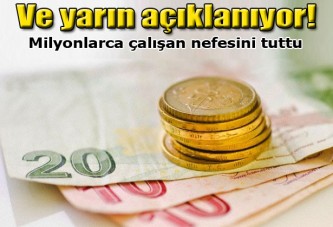 Asgari ücret rakamı yarın açıklanacak