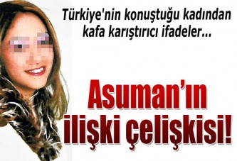 Asuman’ın ilişki çelişkisi!