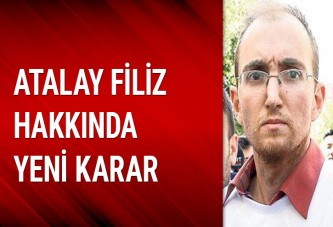 Atalay Filiz'in avukatının talebine ret