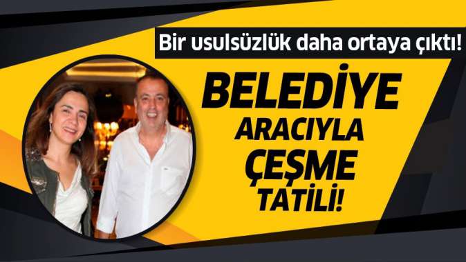 Ataşehir Belediyesinin bir skandalı daha ortaya çıktı! Belediye aracıyla Çeşme tatili.