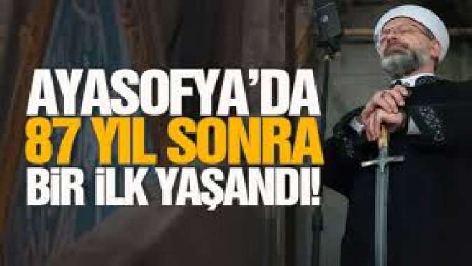 Ayasofya Camiinde 87 yıl sonra bir ilk