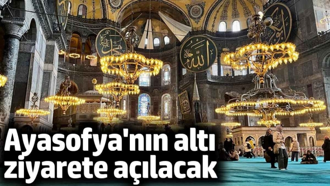 Ayasofyanın altı görüntülendi, ziyarete açılacak