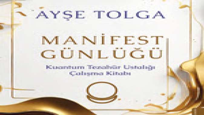 Ayşe Tolgadan yepyeni bir hediye:” Manifest Günlüğü”