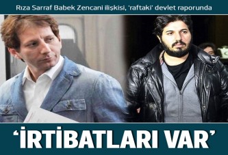 Babek Zencani ile Rıza Sarraf ve şirketleri arasında irtibat var