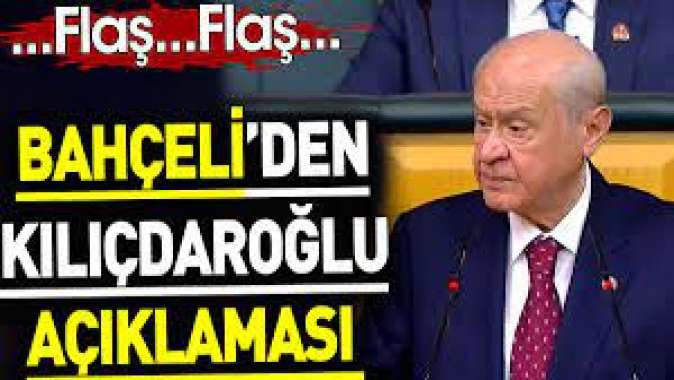 Bahçeli’den Kılıçdaroğlu açıklaması