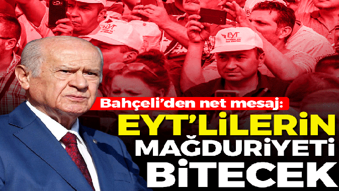 Bahçeli: EYTde mağduriyet sona erecek