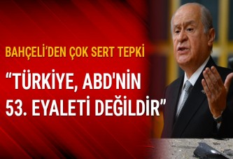 Bahçeli'den ABD'ye tepki: Türkiye, ABD'nin 53. eyaleti değildir