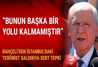 Bahçeli'den İstanbul'daki terörist saldırıya sert tepki