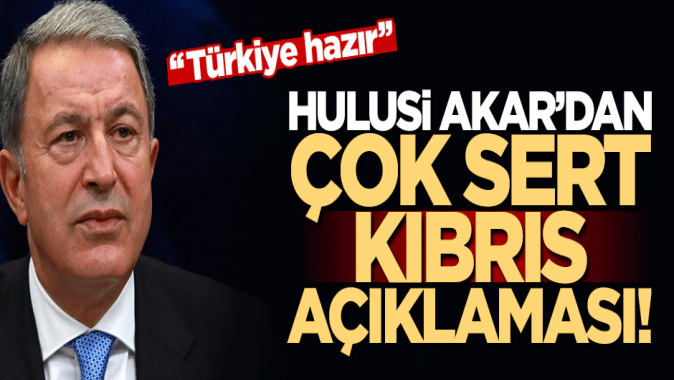 Bakan Akardan çok sert Kıbrıs açıklaması: Kararlılığımızı kimse test etmesin!