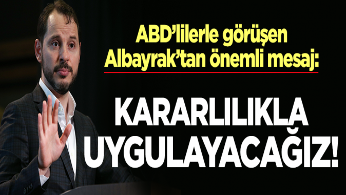 Bakan Albayrak ABDlilerle görüşüp bu mesajı verdi