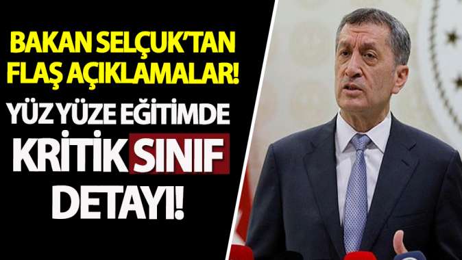 Bakan Selçukun son açıklamasındaki SINIF detayı