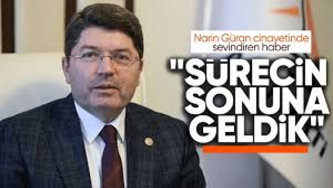 Bakan Tunçtan Narin Güran açıklaması. Sürecin sonuna geldik