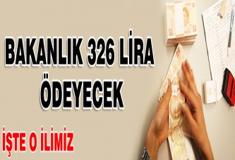 Bakanlık 326 lira ödeyecek