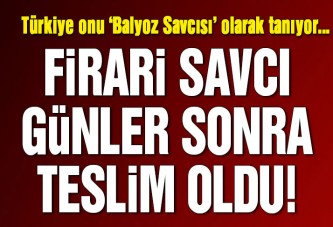 ‘Balyoz’un savcısı teslim oldu