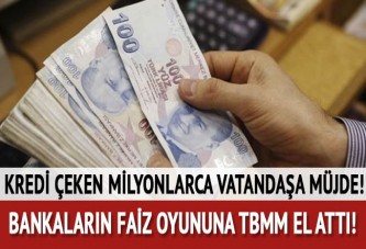 Bankaların faiz oyununa TBMM el attı