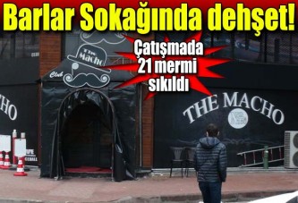 Barlar sokağında çatışma! 1 ölü var