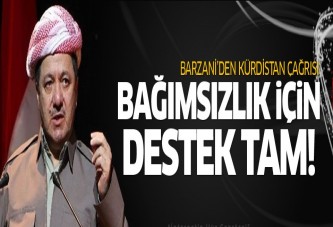 Barzani: Bağımsızlık için destek tam!