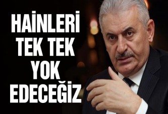 Başbakan Yıldırım: Bu hainleri tek tek yok edeceğiz