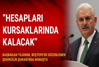 Başbakan Yıldırım: Türkiye üzerinde hesap yapanların hesapları kursaklarında kalacak