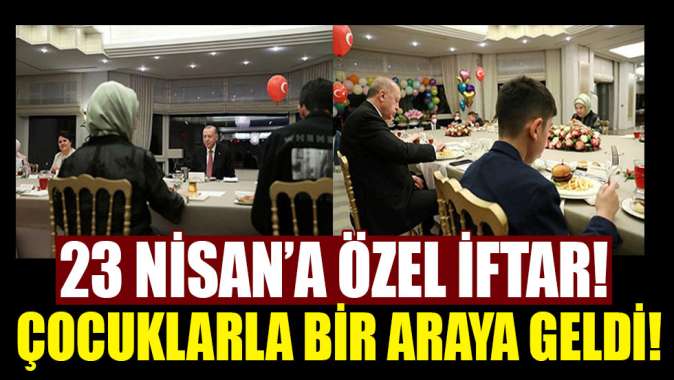 Başkan Erdoğan iftarda çocuklarla bir araya geldi!