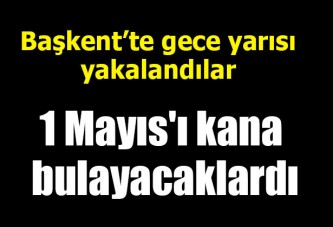 Başkent'te IŞİD operasyonu 1 Mayıs'ı kana bulayacaklardı