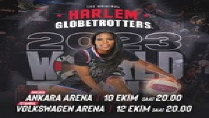 Basketbolu sanatla harmanlayan gösteri devi Harlem Globetrotters, iki benzersiz şov için Türkiye’de