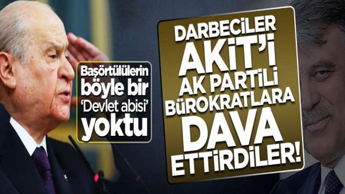 Başörtülülerin böyle bir ‘Devlet abisi’ yoktu!