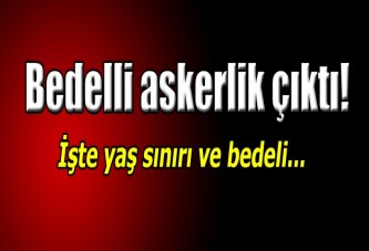 Bedelli askerlik çıktı! İşte yaş ve ücreti