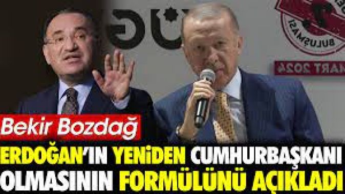 Bekir Bozdağ Erdoğanın yeniden Cumhurbaşkanı olmasının formülünü açıkladı