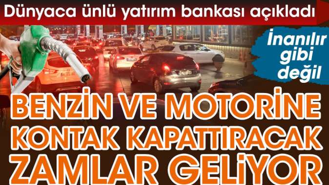 Benzin ve motorine kontak kapattıracak zamlar geliyor