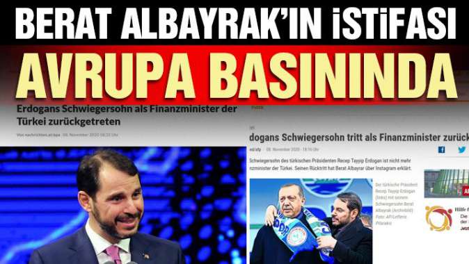 Berat Albayrak’ın istifası Avrupa manşetlerinde