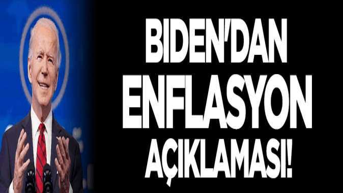 Bidendan enflasyon açıklaması!