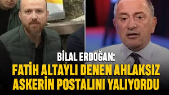 Bilal Erdoğan Fatih Altaylı’ya hakaret etti