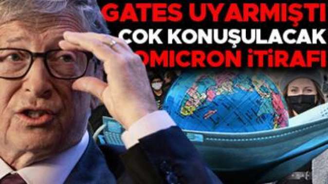 Bill Gates bu sözlerle uyarmıştı! İsrailden Omicron itirafı