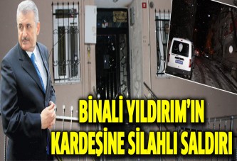 Binali Yıldırım'ın kardeşine silahlı saldırı!