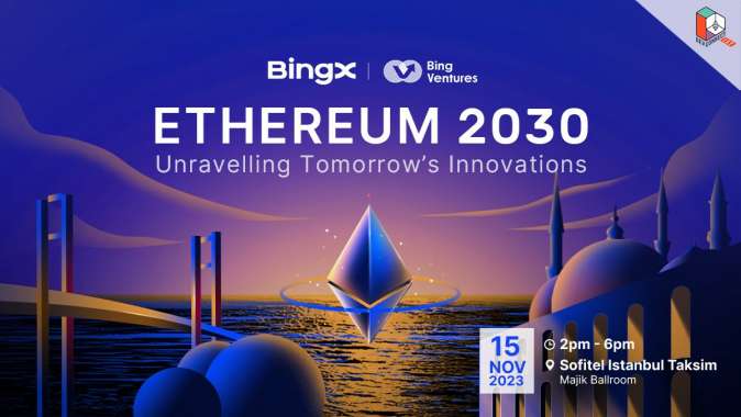 BingX, Devconnect İstanbul'da Ethereum 2030 Etkinliğine Ev Sahipliği Yapıyor