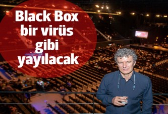 Black Box bir virüs gibi yayılacak