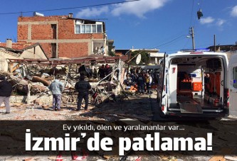 Buca'da evde patlama: 1 ölü 2 yaralı