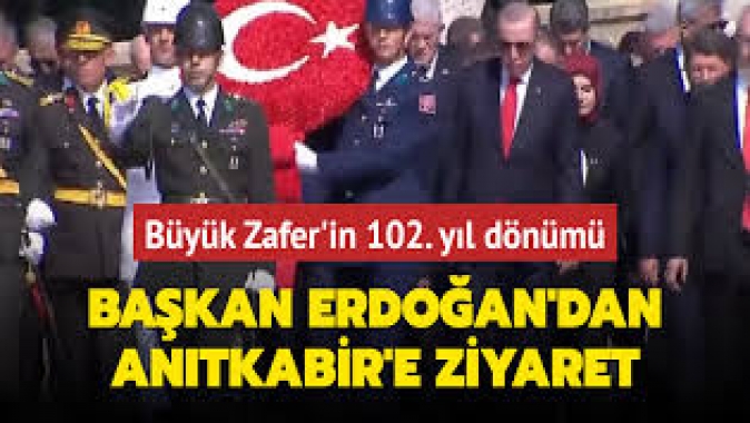 Büyük Zaferin 102. yıl dönümü... Başkan Erdoğandan Anıtkabire ziyaret