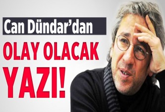 Can Dündar'dan olay yazı