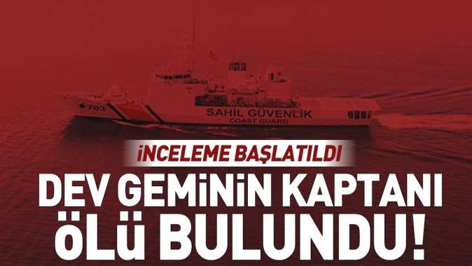 Canopus gemisinin kaptanı ölü bulundu.