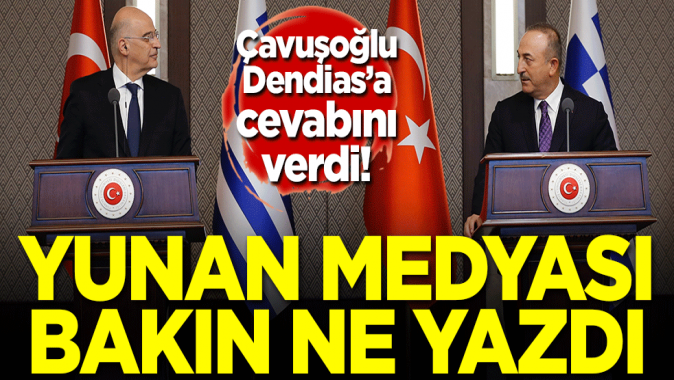 Çavuşoğlu Yunan Bakana cevabını vermişti! Yunan medyası bakın ne yazdı