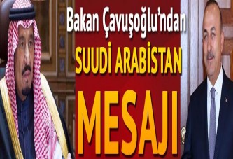 Çavuşoğlu'ndan Suudi Arabistan mesajı