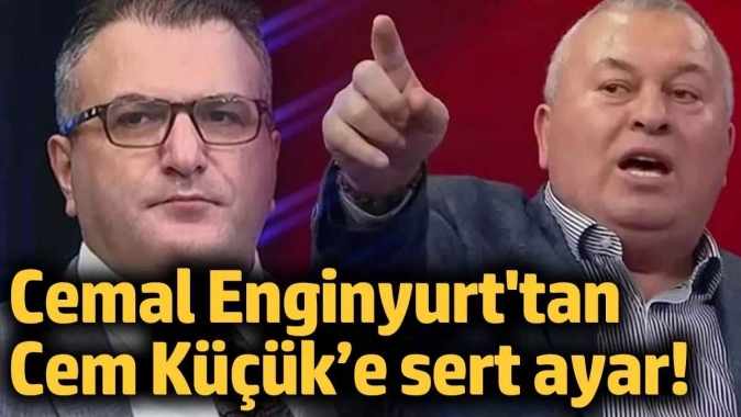 Cemal Enginyurt, Cem Küçük’e ateş püskürttü!