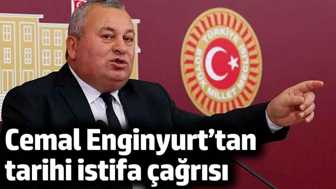 Cemal Enginyurt’tan tarihi istifa çağrısı