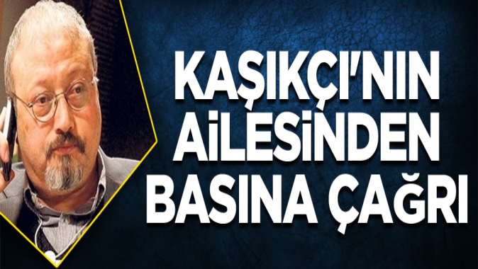 Cemal Kaşıkçının ailesinden basına çağrı