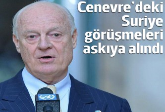 Cenevre'deki Suriye görüşmeleri askıya alındı